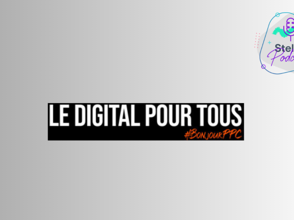 Blog - Stellar in the press digital pour tous