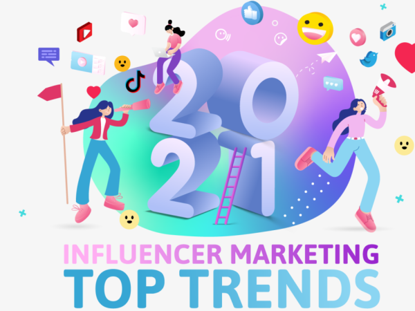 Les Tendances majeures du marketing d'influence en 2021